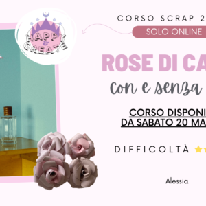 Corso home decore scrapbooking the happy place rose di carta senza fustella